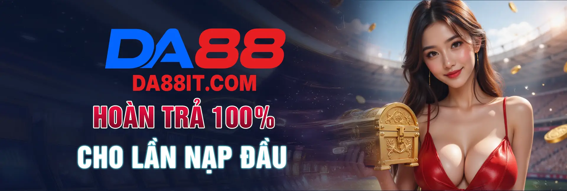 DA88 - Hoàn trả 100% cho lần nạp đầu