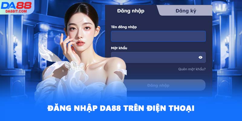 Đăng nhập DA88 trên điện thoại